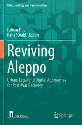 Thiel / Orabi | Reviving Aleppo | Buch | 978-3-031-65860-0 | www.sack.de