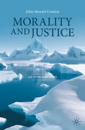 Gordon |  Morality and Justice | Buch |  Sack Fachmedien