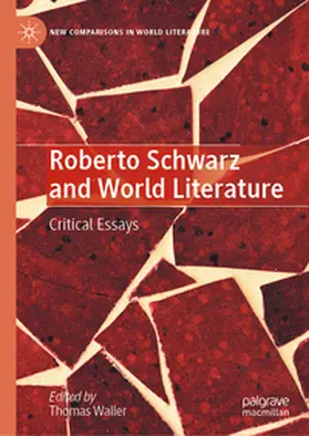 Waller |  Roberto Schwarz and World Literature | eBook | Sack Fachmedien