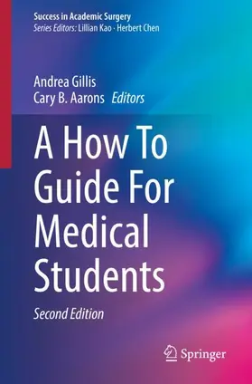 Aarons / Gillis |  A How To Guide For Medical Students | Buch |  Sack Fachmedien