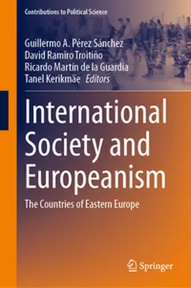 Pérez Sánchez / Ramiro Troitiño / Martín de la Guardia |  International Society and Europeanism | eBook | Sack Fachmedien