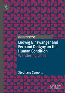 Symons |  Ludwig Binswanger and Fernand Deligny on the Human Condition | Buch |  Sack Fachmedien