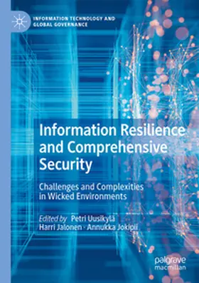 Uusikylä / Jalonen / Jokipii |  Information Resilience and Comprehensive Security | Buch |  Sack Fachmedien