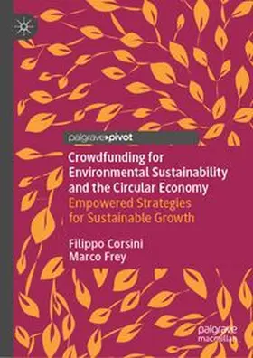 Corsini / Frey |  Crowdfunding for Environmental Sustainability and the Circular Economy | Buch |  Sack Fachmedien