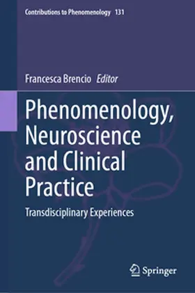 Brencio |  Phenomenology, Neuroscience and Clinical Practice | eBook | Sack Fachmedien