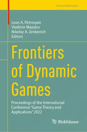 Petrosyan / Mazalov / Zenkevich | Frontiers of Dynamic Games | E-Book | sack.de