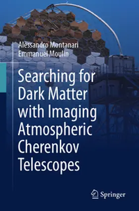 Montanari / Moulin | Searching for Dark Matter with Imaging Atmospheric Cherenkov Telescopes | E-Book | www.sack.de