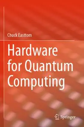 Easttom |  Hardware for Quantum Computing | Buch |  Sack Fachmedien