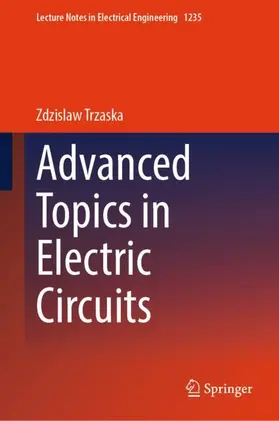 Trzaska |  Advanced Topics in Electric Circuits | Buch |  Sack Fachmedien
