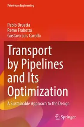 Druetta / Frabotta / Cavallo |  Transport by Pipelines and Its Optimization | Buch |  Sack Fachmedien