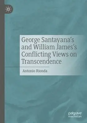 Rionda | George Santayana's and William James's Conflicting Views on Transcendence | E-Book | www.sack.de
