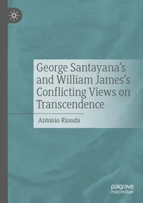 Rionda |  George Santayana's and William James's Conflicting Views on Transcendence | Buch |  Sack Fachmedien