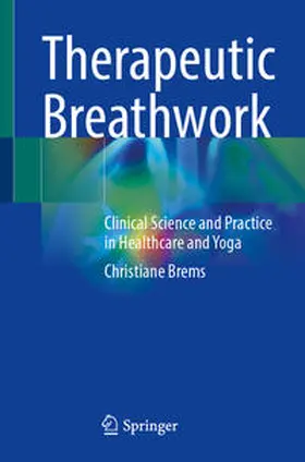 Brems |  Therapeutic Breathwork | Buch |  Sack Fachmedien