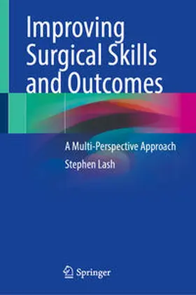 Lash |  Improving Surgical Skills and Outcomes | Buch |  Sack Fachmedien