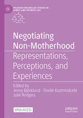 Björklund / Rodgers / Kuzminskaite |  Negotiating Non-Motherhood | Buch |  Sack Fachmedien