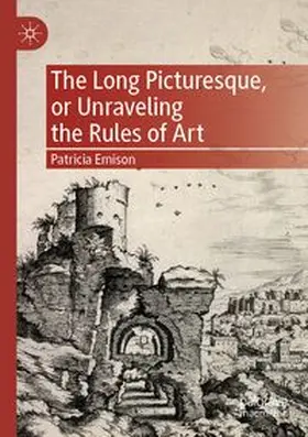 Emison |  The Long Picturesque, or Unraveling the Rules of Art | Buch |  Sack Fachmedien