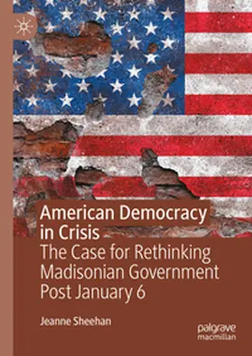 Sheehan |  American Democracy in Crisis | Buch |  Sack Fachmedien