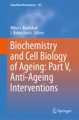 Korolchuk / Harris |  Biochemistry and Cell Biology of Ageing: Part V, Anti-Ageing Interventions | eBook | Sack Fachmedien
