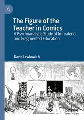 Lewkowich | The Figure of the Teacher in Comics | Buch | 978-3-031-67045-9 | www.sack.de