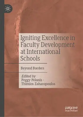Pelonis / Zaharopoulos |  Igniting Excellence in Faculty Development at International Schools | eBook | Sack Fachmedien