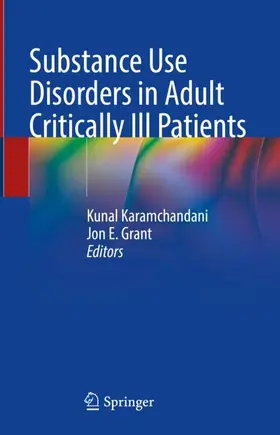 Karamchandani / Grant |  Substance Use Disorders in Adult Critically Ill Patients | Buch |  Sack Fachmedien