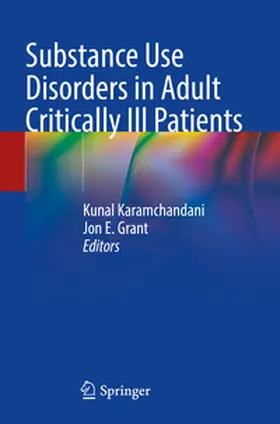 Karamchandani / Grant |  Substance Use Disorders in Adult Critically Ill Patients | Buch |  Sack Fachmedien