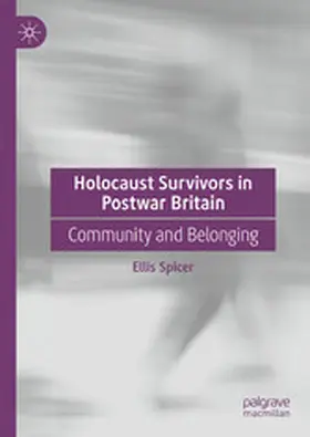 Spicer |  Holocaust Survivors in Postwar Britain | eBook | Sack Fachmedien