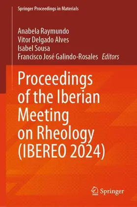 Raymundo / Galindo-Rosales / Alves |  Proceedings of the Iberian Meeting on Rheology (IBEREO 2024) | Buch |  Sack Fachmedien