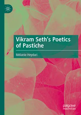 Heydari |  Vikram Seth's Poetics of Pastiche | Buch |  Sack Fachmedien