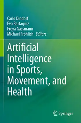 Dindorf / Bartaguiz / Gassmann |  Artificial Intelligence in Sports, Movement, and Health | Buch |  Sack Fachmedien