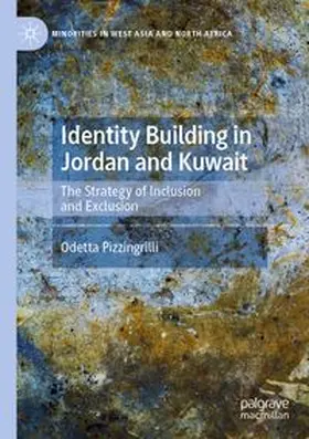 Pizzingrilli | Identity Building in Jordan and Kuwait | Buch | 978-3-031-67330-6 | www.sack.de