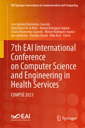 Marmolejo-Saucedo / De La Mota / Rodriguez-Aguilar |  7th EAI International Conference on Computer Science and Engineering in Health Services | eBook | Sack Fachmedien