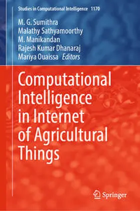 Sumithra / Sathyamoorthy / Manikandan | Computational Intelligence in Internet of Agricultural Things | E-Book | sack.de