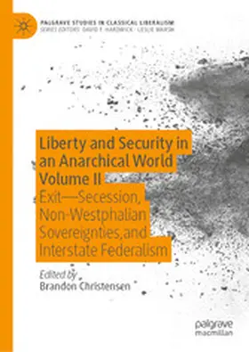 Christensen |  Liberty and Security in an Anarchical World Volume II | eBook | Sack Fachmedien