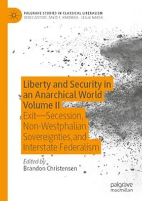 Christensen | Liberty and Security in an Anarchical World Volume II | Buch | 978-3-031-67464-8 | www.sack.de