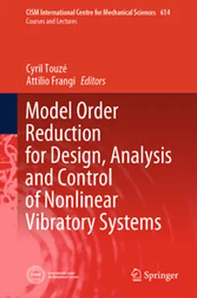 Touzé / Frangi |  Model Order Reduction for Design, Analysis and Control of Nonlinear Vibratory Systems | eBook | Sack Fachmedien