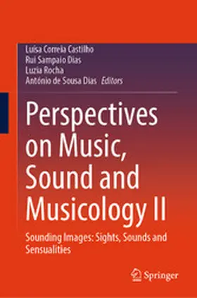 Correia Castilho / Sampaio Dias / Rocha | Perspectives on Music, Sound and Musicology II | E-Book | www.sack.de