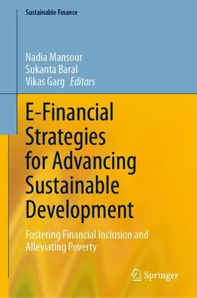 Mansour / Garg / Baral |  E-Financial Strategies for Advancing Sustainable Development | Buch |  Sack Fachmedien