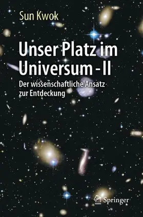 Kwok |  Unser Platz im Universum - II | Buch |  Sack Fachmedien