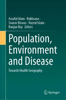 Alam / Rukhsana / Roy |  Population, Environment and Disease | Buch |  Sack Fachmedien