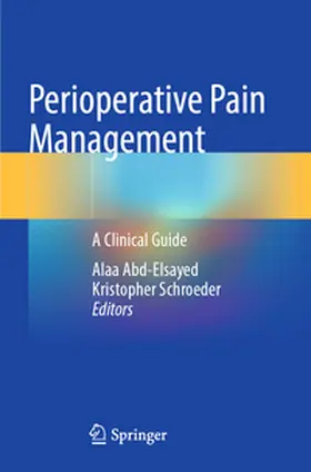 Abd-Elsayed / Schroeder |  Perioperative Pain Management | Buch |  Sack Fachmedien