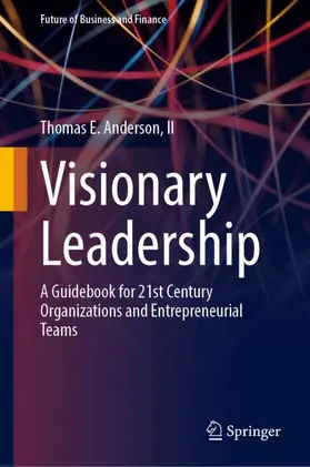 E. Anderson, II |  Visionary Leadership | Buch |  Sack Fachmedien