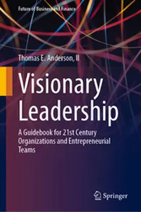 E. Anderson, II / E. Anderson / II |  Visionary Leadership | eBook | Sack Fachmedien