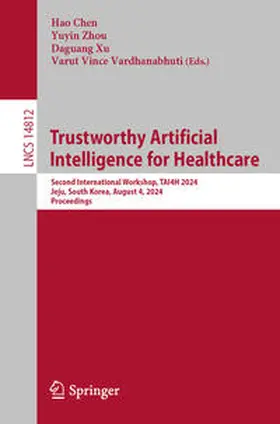 Chen / Zhou / Xu | Trustworthy Artificial Intelligence for Healthcare | E-Book | sack.de