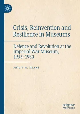 Deans | Crisis, Reinvention and Resilience in Museums | Buch | 978-3-031-67805-9 | sack.de