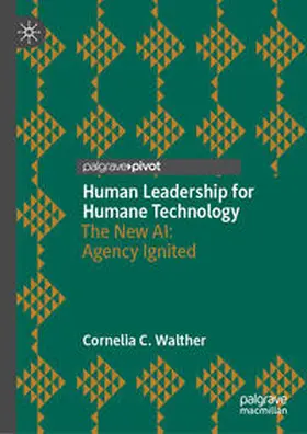 Walther | Human Leadership for Humane Technology | Buch | 978-3-031-67822-6 | www.sack.de