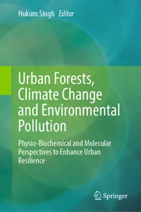 Singh |  Urban Forests, Climate Change and Environmental Pollution | eBook | Sack Fachmedien