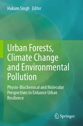 Singh | Urban Forests, Climate Change and Environmental Pollution | Buch | 978-3-031-67839-4 | www.sack.de
