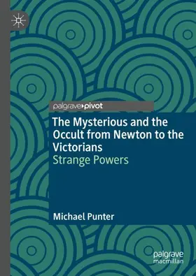 Punter |  The Mysterious and the Occult from Newton to the Victorians | Buch |  Sack Fachmedien