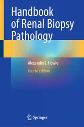 Howie | Handbook of Renal Biopsy Pathology | E-Book | www.sack.de